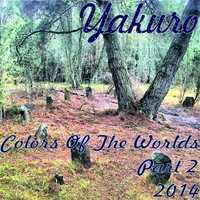 2014. Yakuro - Colors Of The Worlds